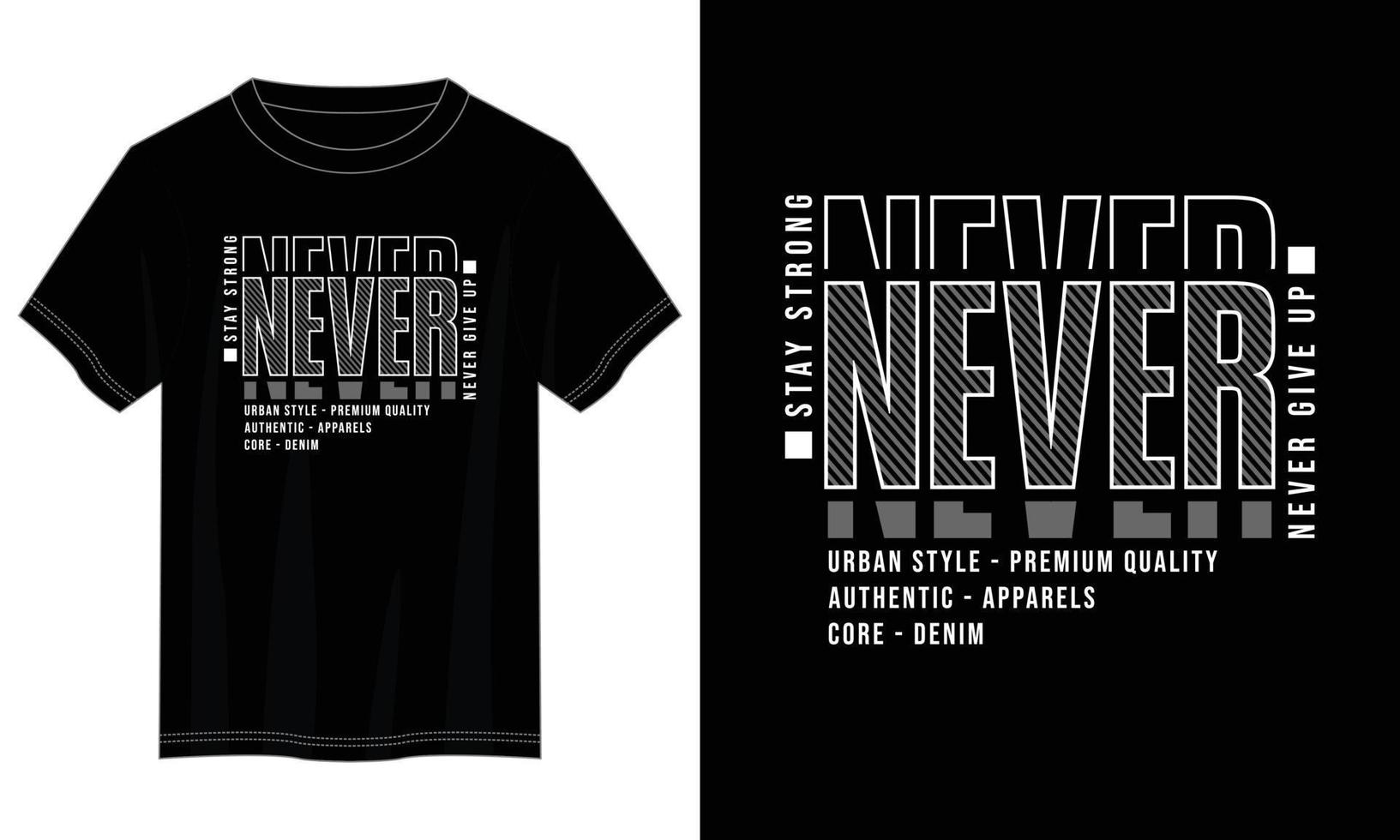 never give up typography t shirt design, motivational typography t shirt design, inspirational quotes t-shirt design, vector quotes lettering t shirt design for print