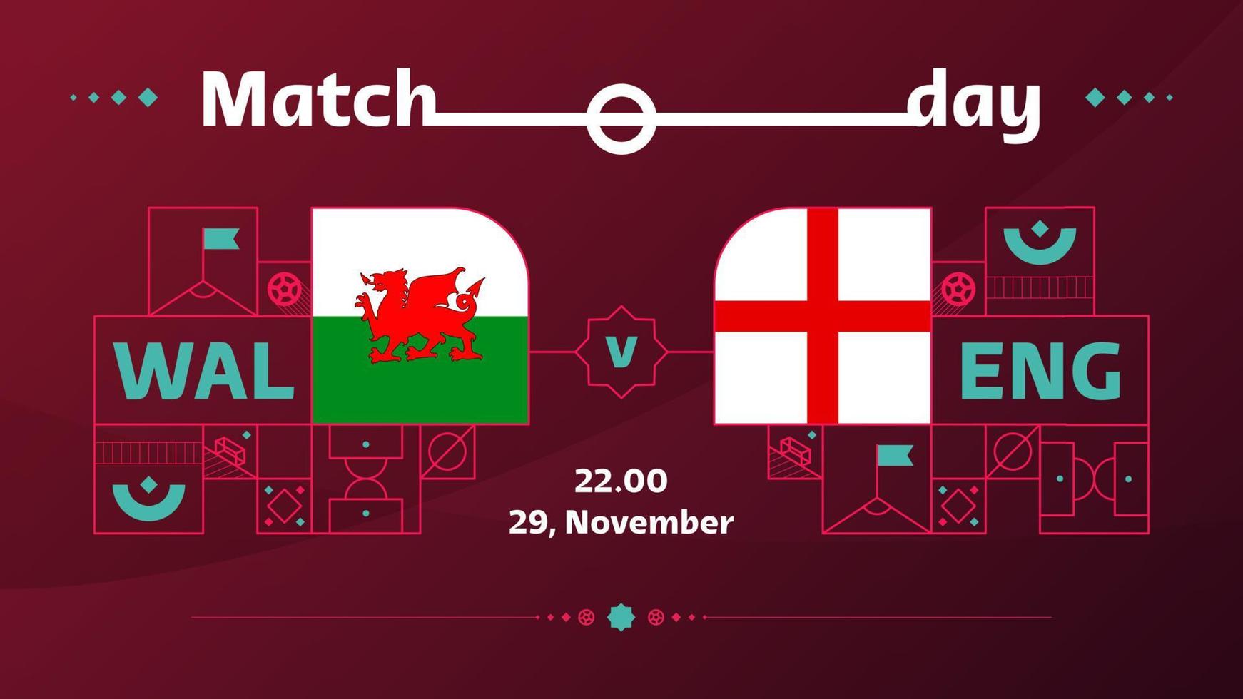 wales england match Football 2022. 2022 World Football Competition championship match versus teams intro sport background, championship competition poster, vector illustration