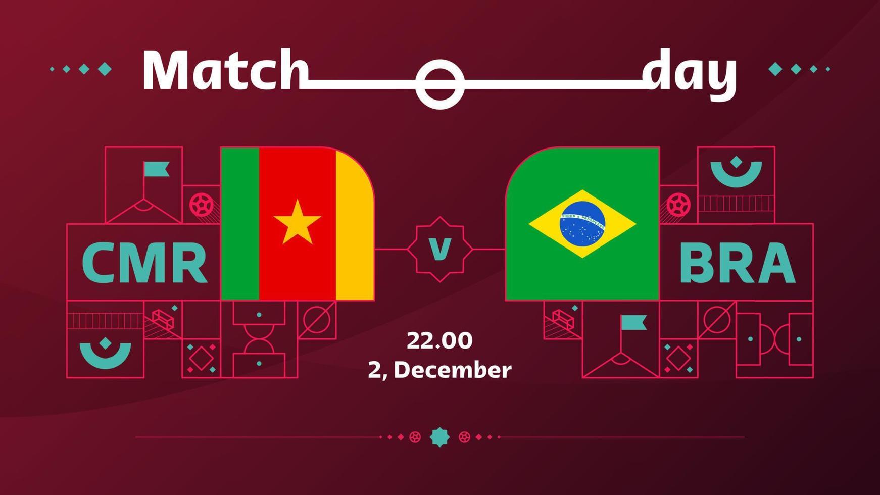 cameroon brazil match Football 2022. 2022 World Football Competition championship match versus teams intro sport background, championship competition poster, vector illustration