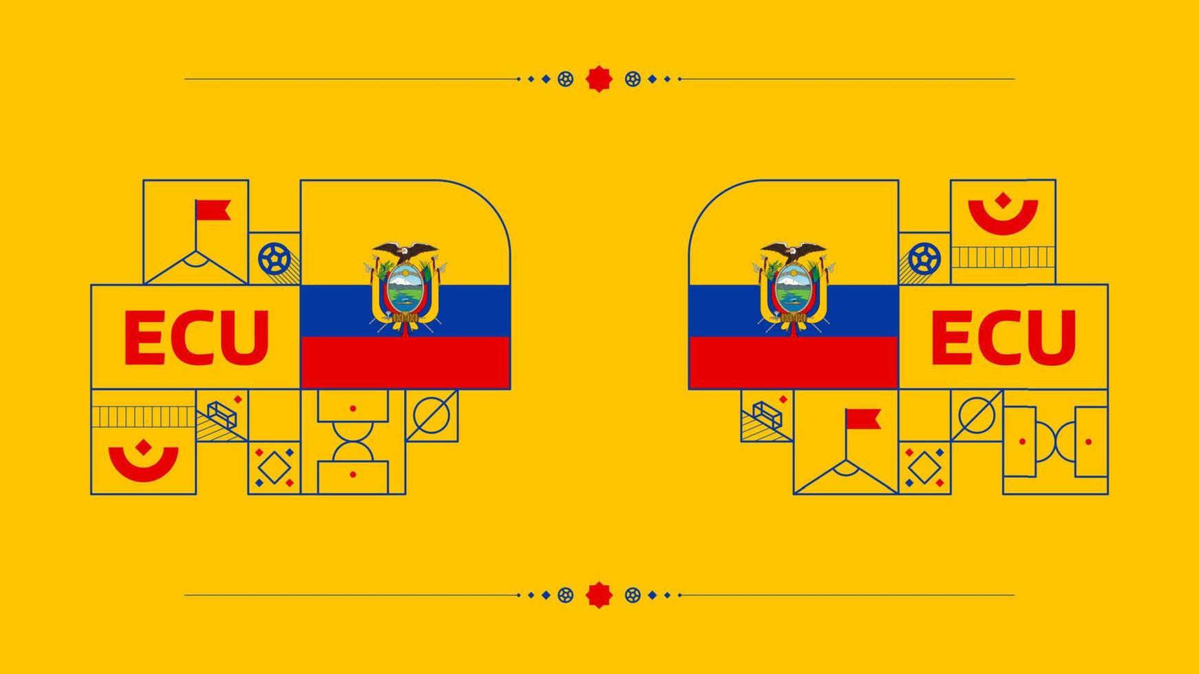 bandera de ecuador para el torneo de copa de fútbol 2022. bandera del equipo nacional aislada con elementos geométricos para la ilustración de vector de fútbol o fútbol 2022