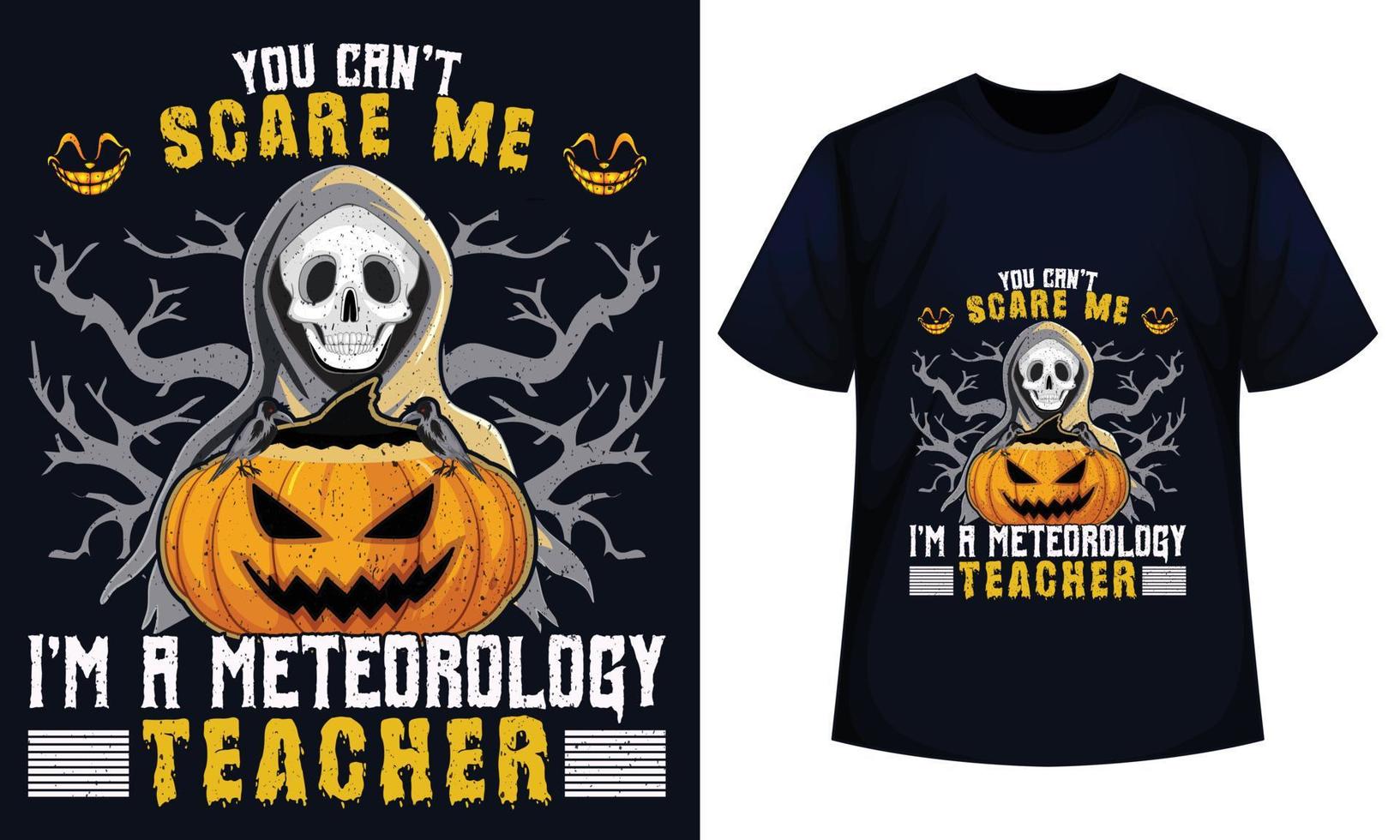 increíble diseño de camiseta de halloween no puedes asustarme soy profesor de meteorología vector