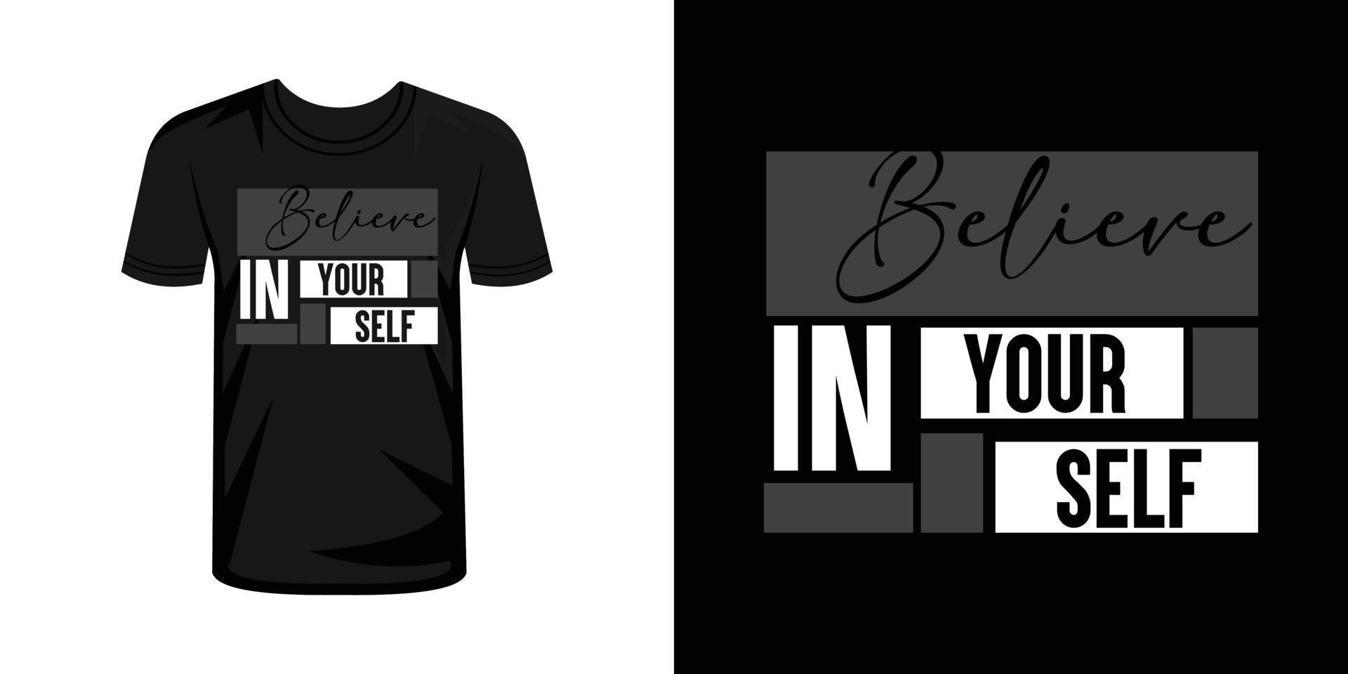 Believe in yourself typography t-shirt design vector