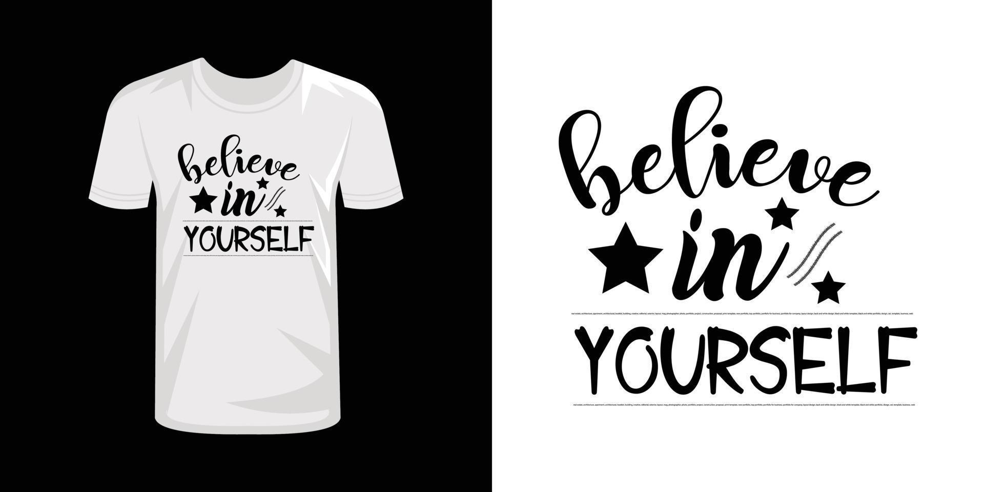 Believe in yourself typography t-shirt design vector