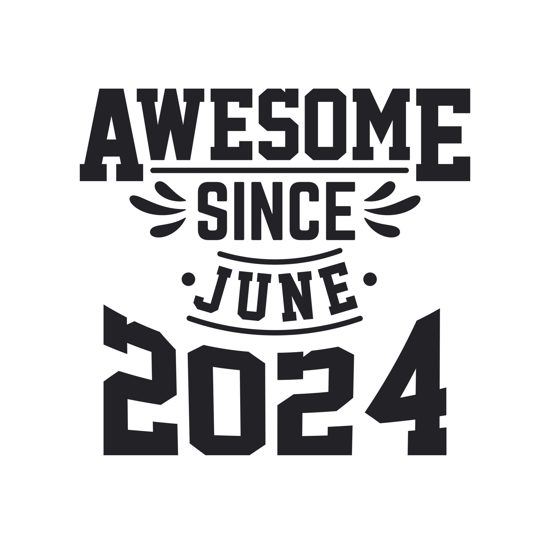 Born In June 2024 Retro Vintage Birthday Awesome Since June 2024 born-in-june-2024-retro-vintage-birthday-awesome-since-june-2024