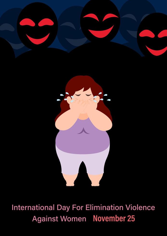 Fat woman in cartoon character victim of bullying from public censure by her weight with wording oft International day for the elimination of Violence Against Women's campaign on black background. vector