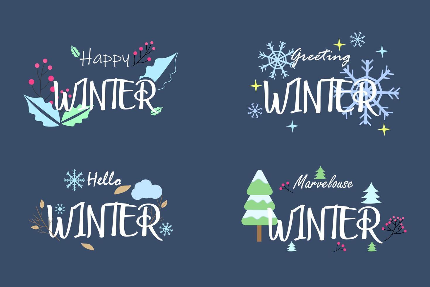 Winter lettering set with phrase happy winter, greeting winter, hello winter, marvelous winter for card, print, overlay, decor, poster, banner. Hand drawn winter elements. vector