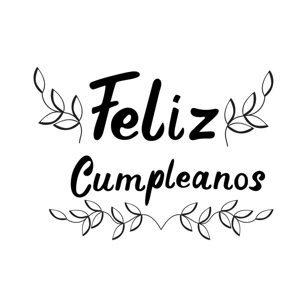 Feliz Cumpleanos translated from Spanish Happy Birthday hand lettering.Happy birthday card with hand drawn decorative elements, Spanish. Vector illustration.