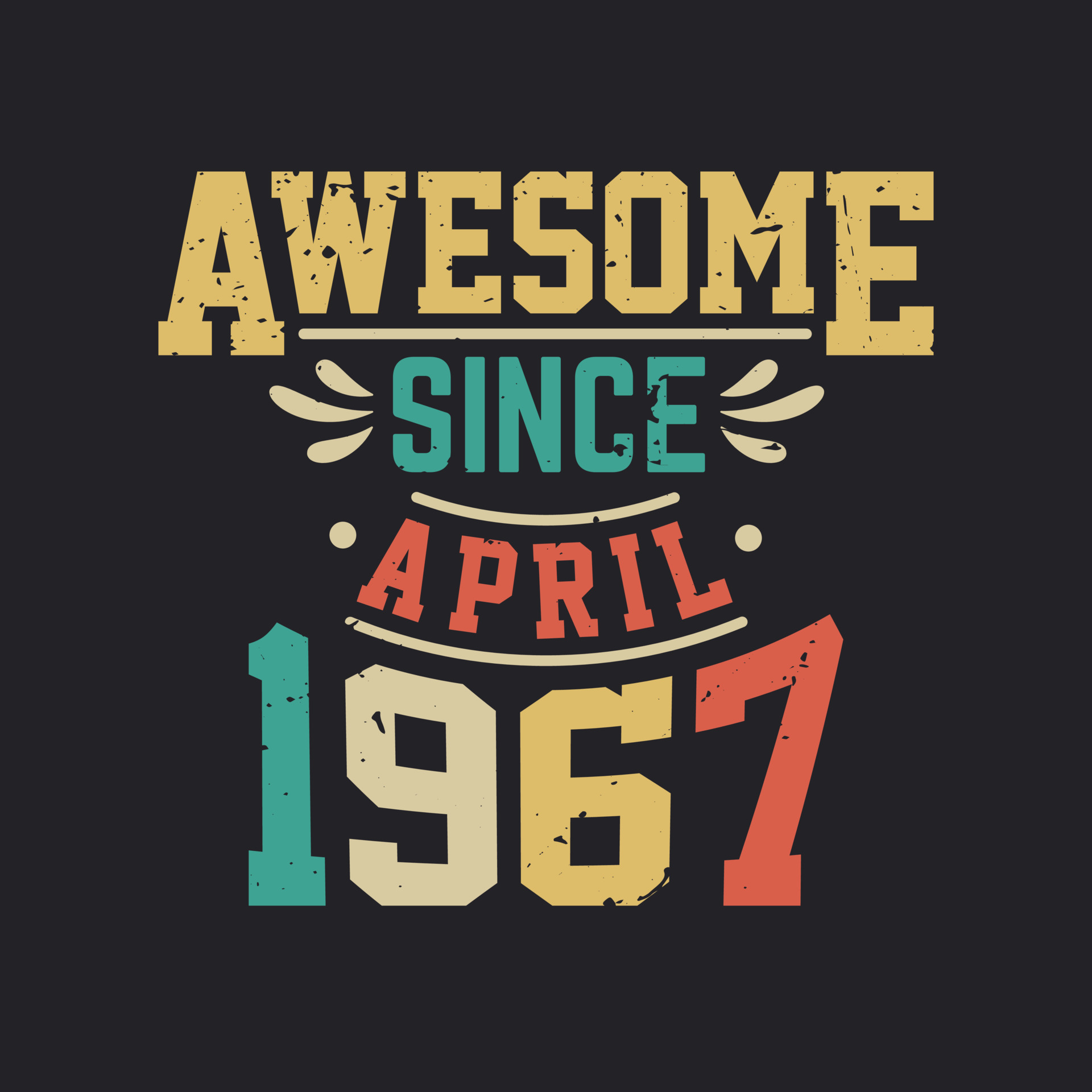 Awesome Since April 1967. Born in April 1967 Retro Vintage Birthday