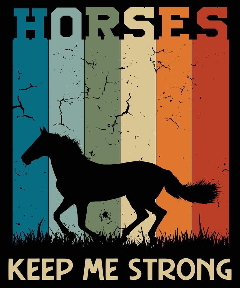 Horses keep me strong Vintage t-shirt design vector