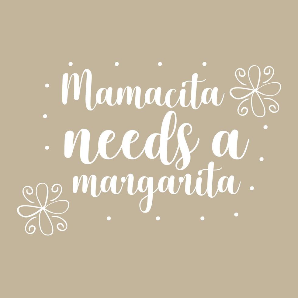 Mamacita needs a margarita Vector illustration with hand-drawn lettering on texture background prints and posters. Calligraphic chalk design