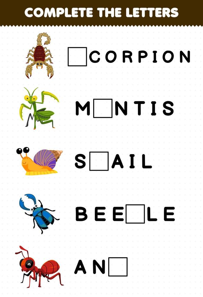juego educativo para niños completar las letras de la hoja de trabajo de error imprimible hormiga escorpión mantis caracol escarabajo de dibujos animados lindo vector
