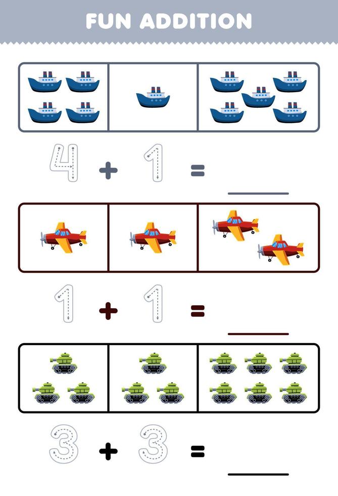 Education game for children fun addition by counting and tracing the number of cute cartoon ship airplane tank printable transportation worksheet vector