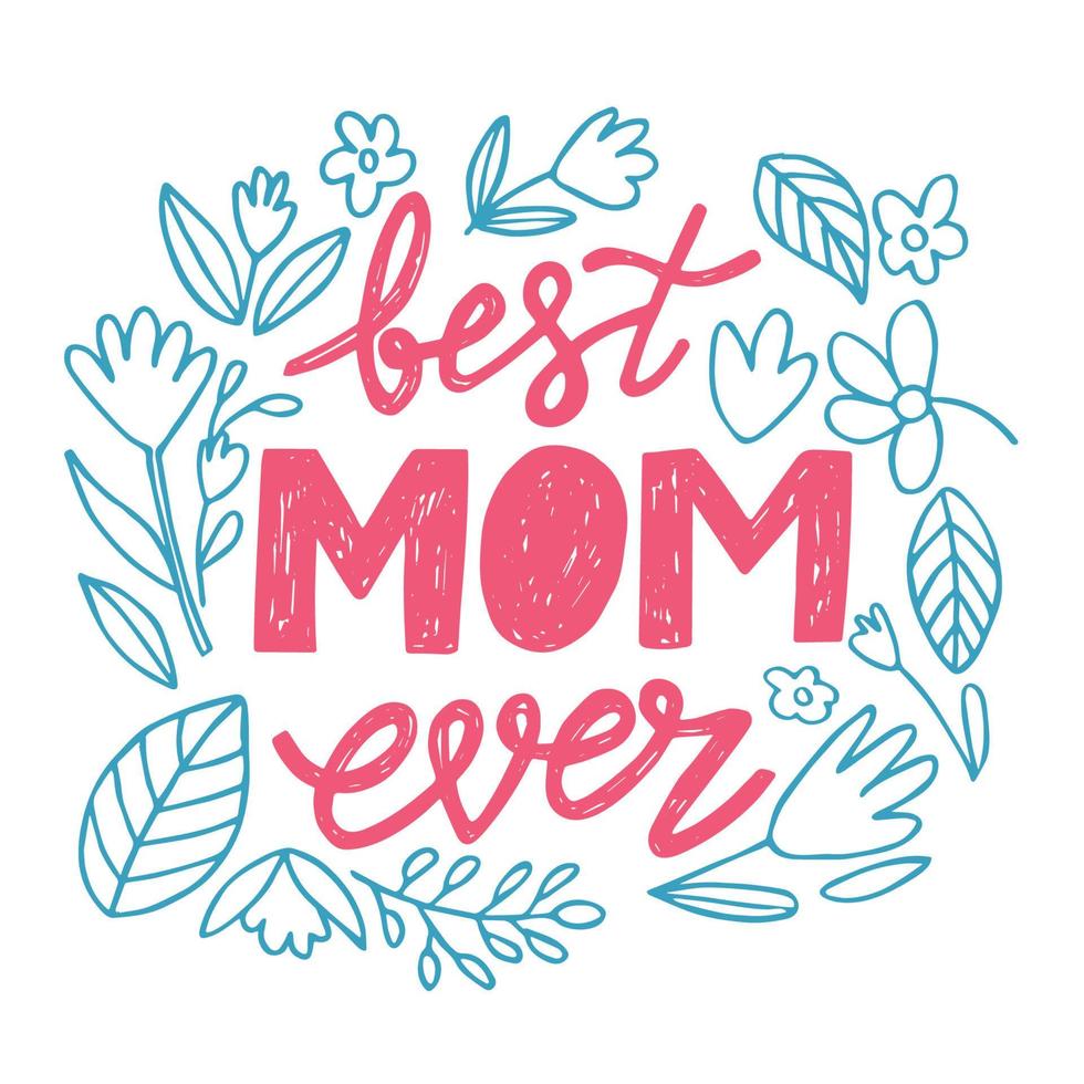 Best MOM ever hand written lettering for Mother's day Greeting Card. vector