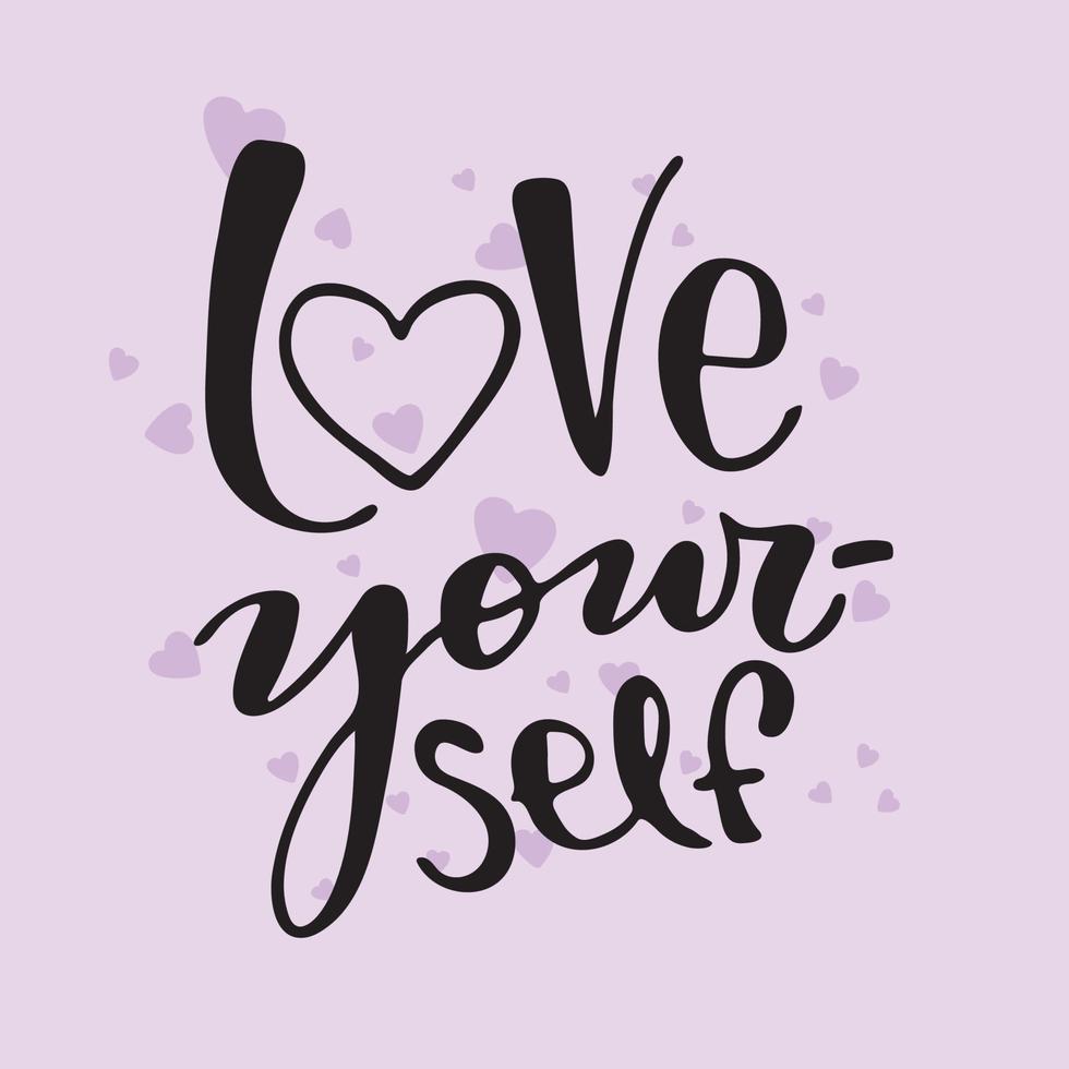 Love yourself lettering style. Self esteem. vector