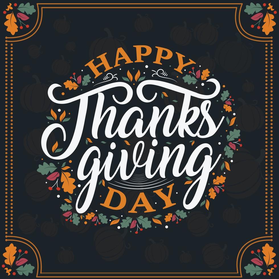happy thanksgiving written with elegant autumn season calligraphy script and decorated with autumn foliage vector