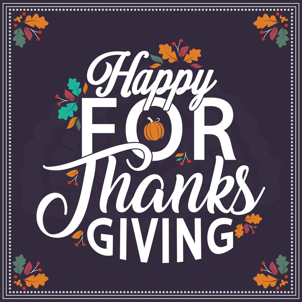 happy thanksgiving written with elegant autumn season calligraphy script and decorated with autumn foliage vector