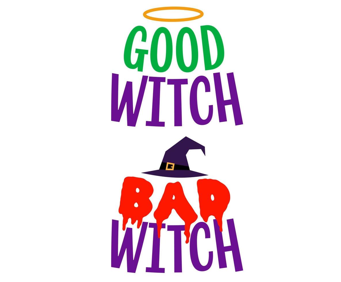 Good Witch Bad Witch Halloween Tshirt, Halloween Family Tshirt, Halloween Party Tee, Good for Clothes, Greeting Card, Poster, and Mug Design. vector