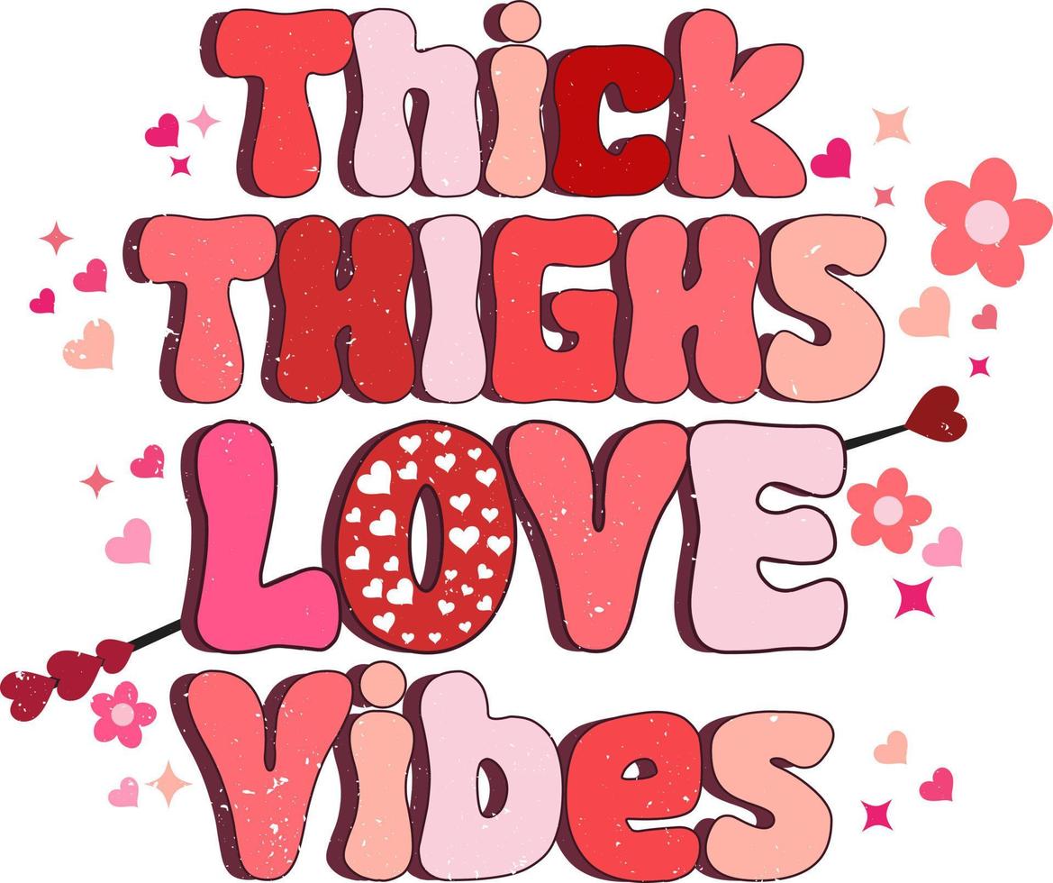 Thick thighs love vibes vector