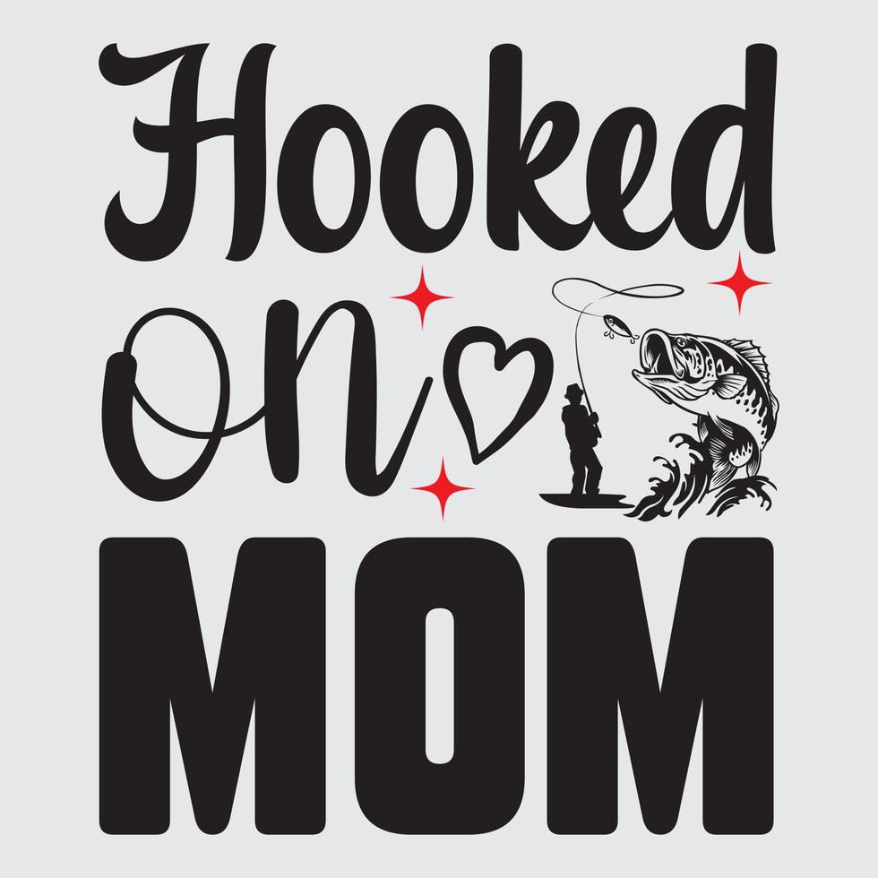 Hooked on mom vector