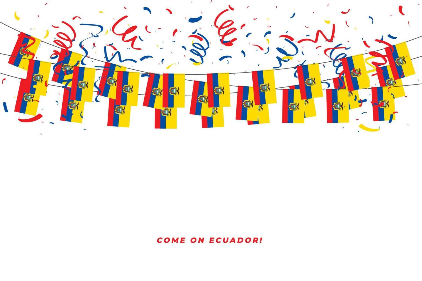 Ecuador garland flag with confetti on white background, Hang bunting for Ecuador celebration template banner. vector