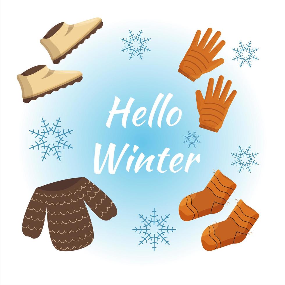 Hello winter. Warm clothes and snowflakes. Greeting winter card Flat style. Vector illustration.