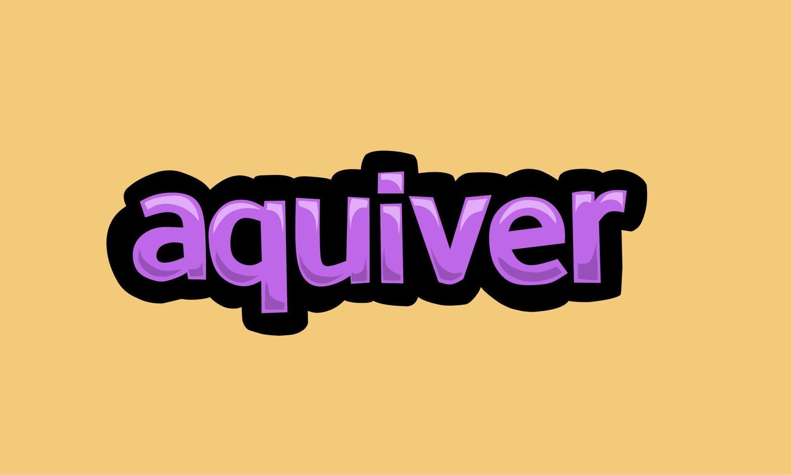 AQUIVER writing vector design on a yellow background