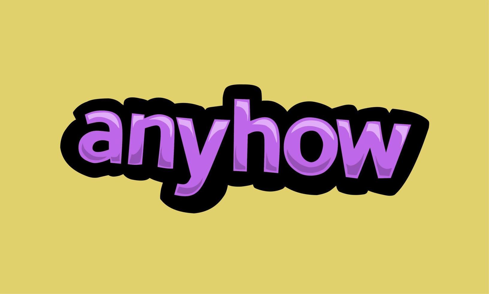ANYHOW writing vector design on a yellow background