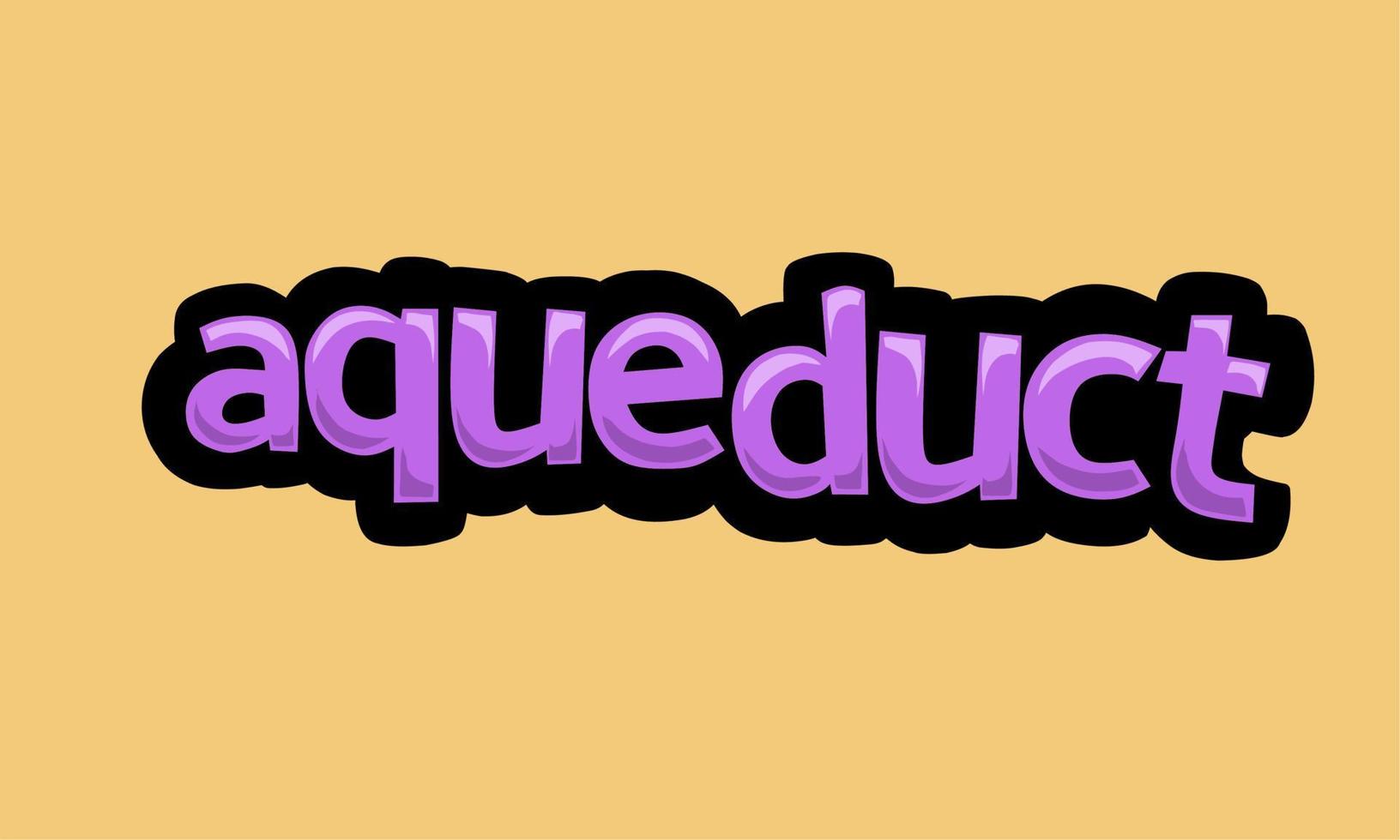 AQUEDUCT writing vector design on a yellow background