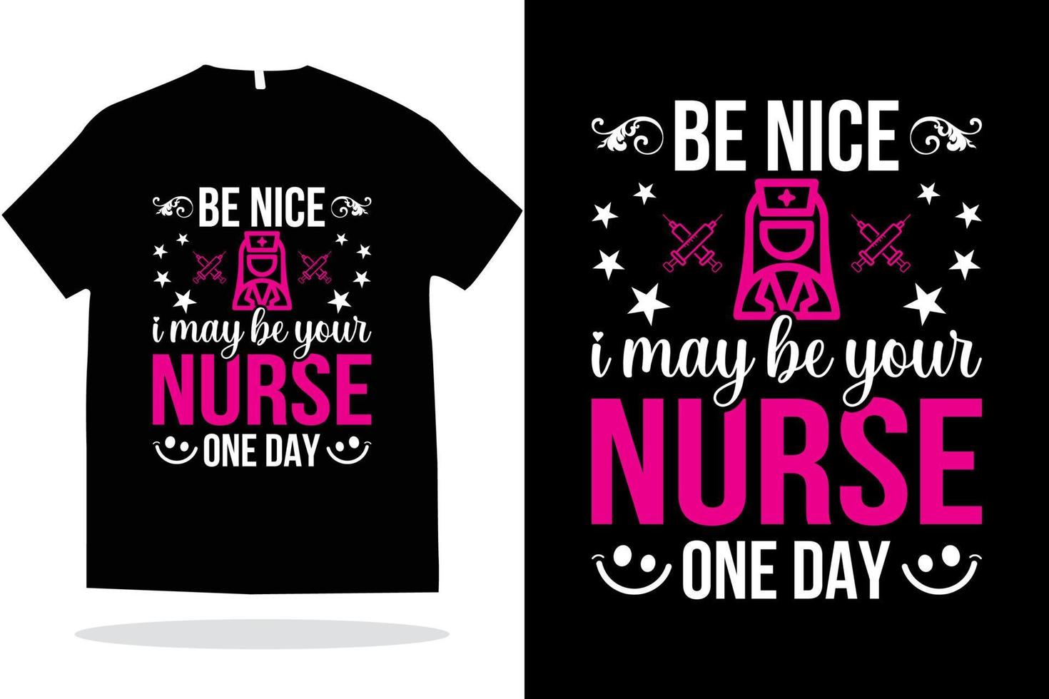 Be nice I may be your nurse one day nursing t shirt design vector