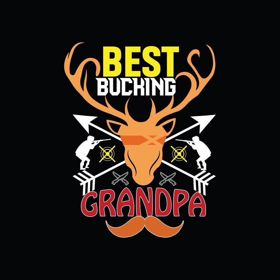 mejor diseño de camiseta de vector de abuelo bucking. diseño de camisetas de caza. se puede utilizar para imprimir tazas, diseños de pegatinas, tarjetas de felicitación, afiches, bolsos y camisetas.