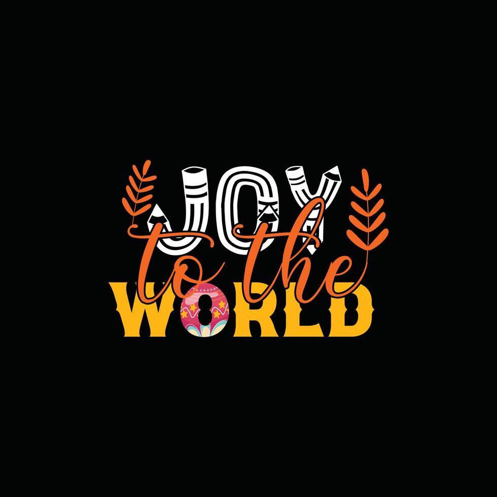 Joy to the World vector t-shirt template. Christmas t-shirt design. Can be used for Print mugs, sticker designs, greeting cards, posters, bags, and t-shirts.