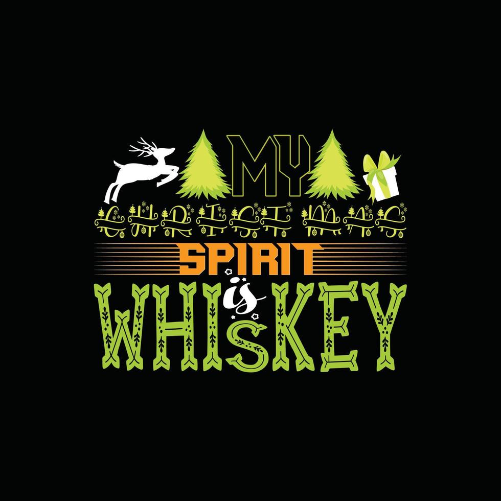 mi espíritu navideño es una plantilla de camiseta vectorial de whisky. diseño de camiseta de navidad. se puede utilizar para imprimir tazas, diseños de pegatinas, tarjetas de felicitación, afiches, bolsos y camisetas. vector