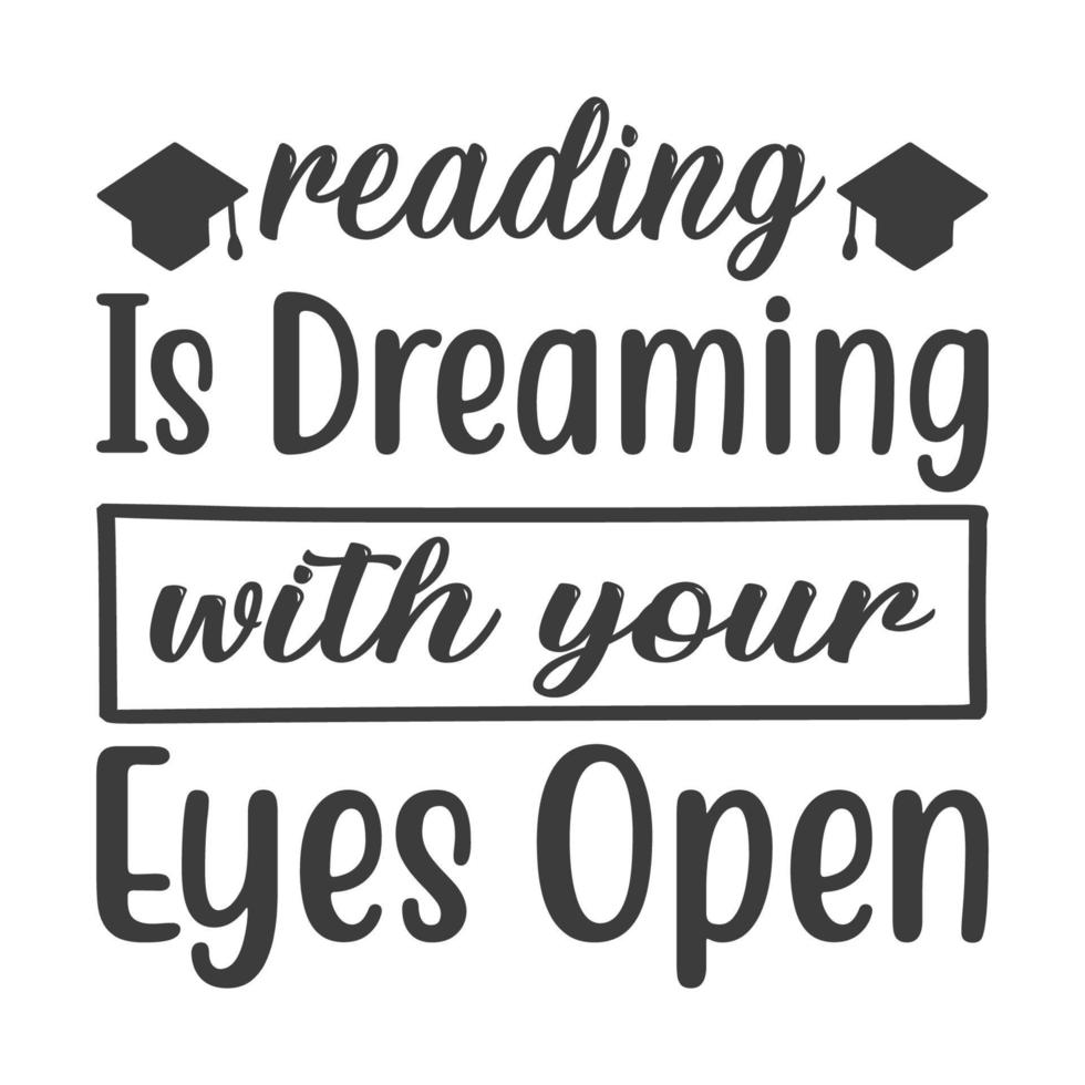 Reading is dreaming with your eyes open Vector illustration with hand-drawn lettering on texture background prints and posters. Calligraphic chalk design