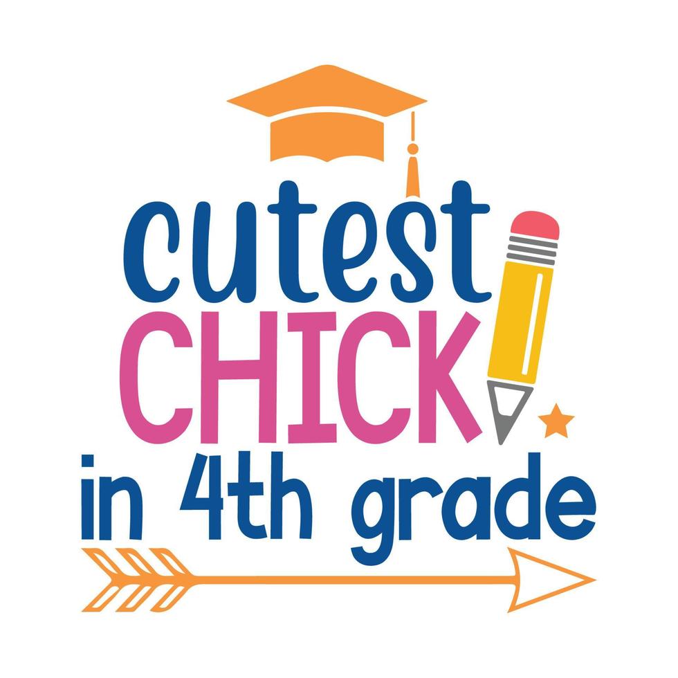 cutest chick in 4th grade Vector illustration with hand-drawn lettering on texture background prints and posters. Calligraphic chalk design