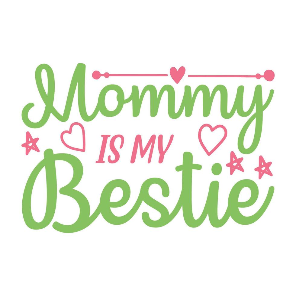 Mommy is my bestie Vector illustration with hand-drawn lettering on texture background prints and posters. Calligraphic chalk design