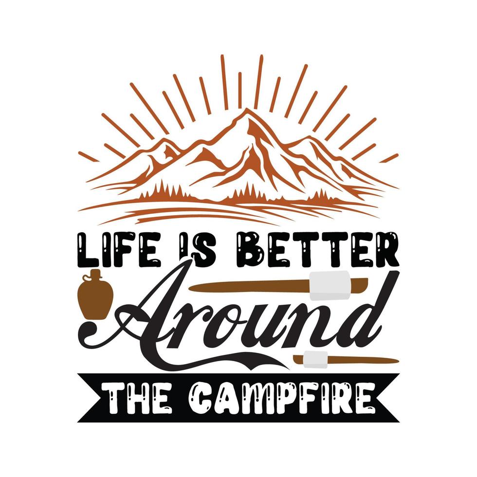 Life is better around the campfire Vector illustration with hand-drawn lettering on texture background prints and posters. Calligraphic chalk design