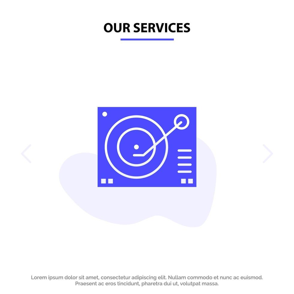 Our Services Deck Device Phonograph Player Record Solid Glyph Icon Web card Template vector