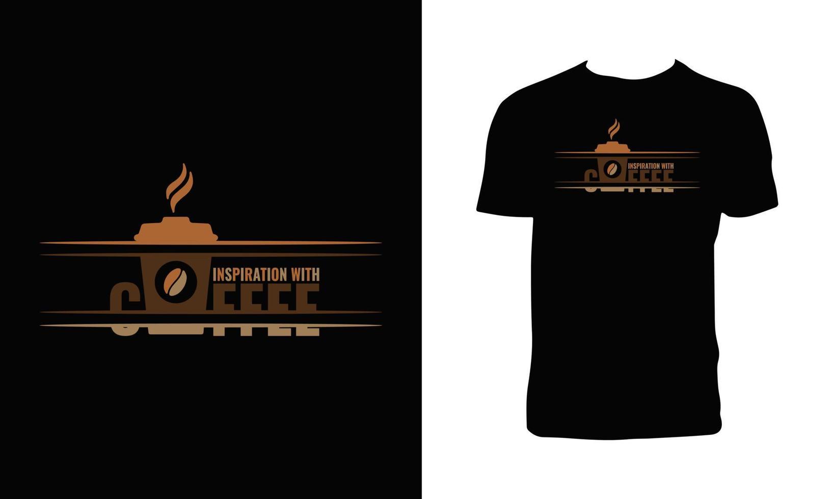 Inspiration with coffee T Shirt Design vector