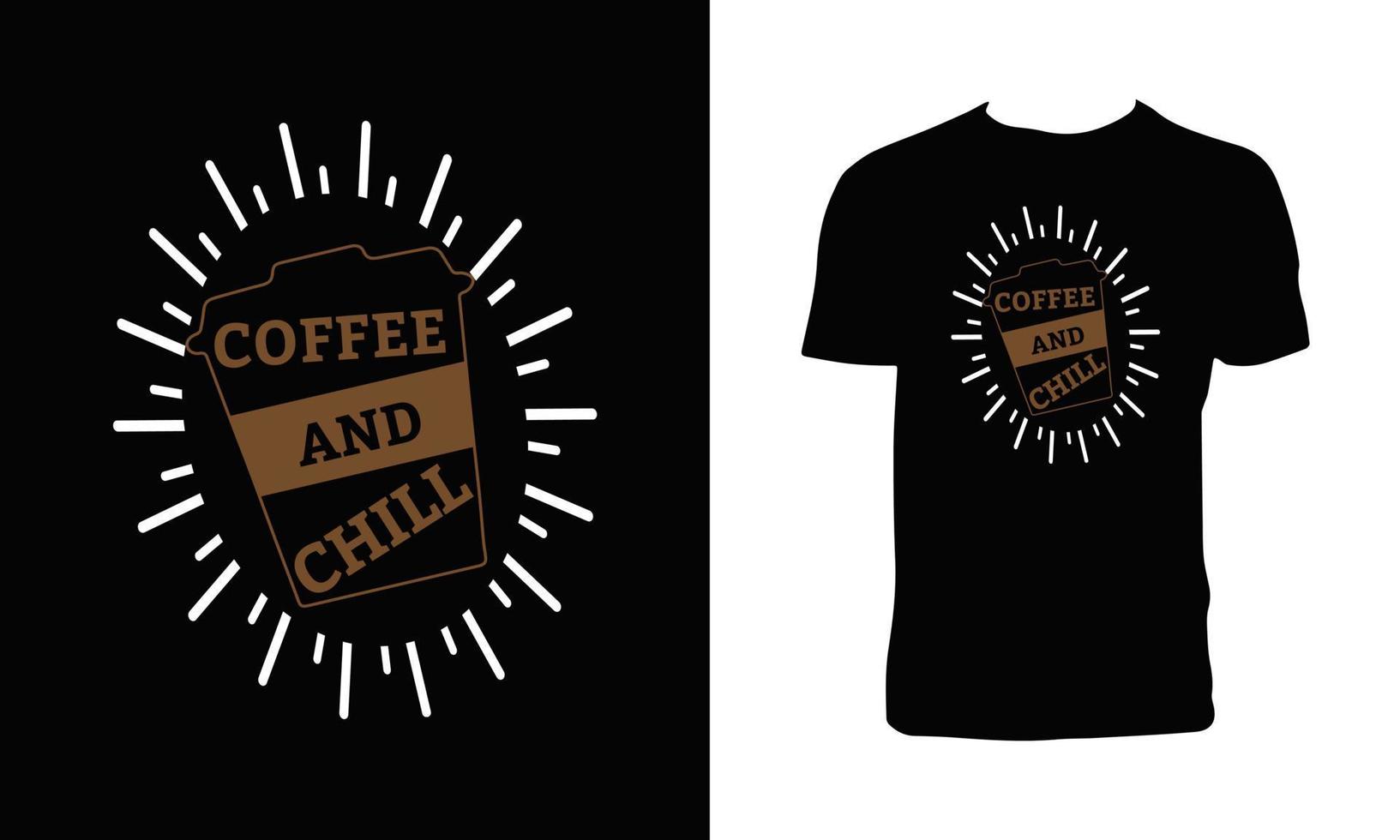 Coffee and Chill T Shirt Design vector