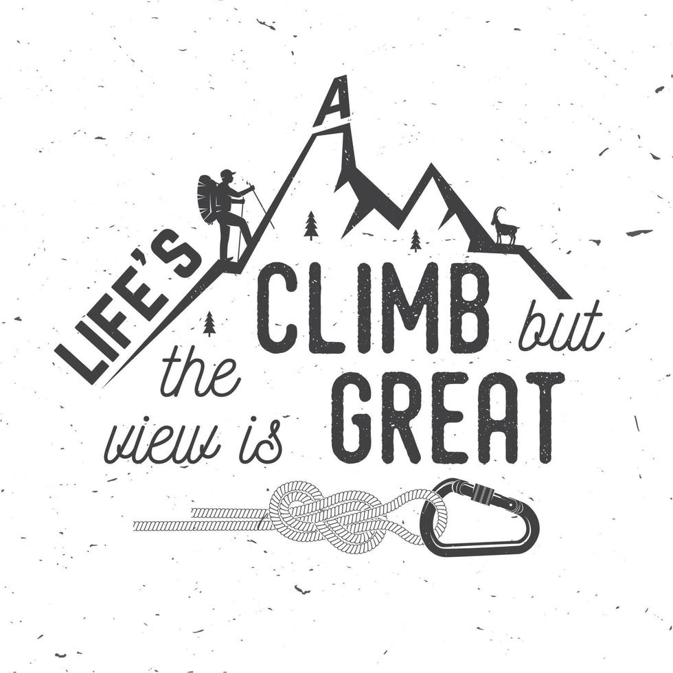 Life s a climb but the view is great. vector