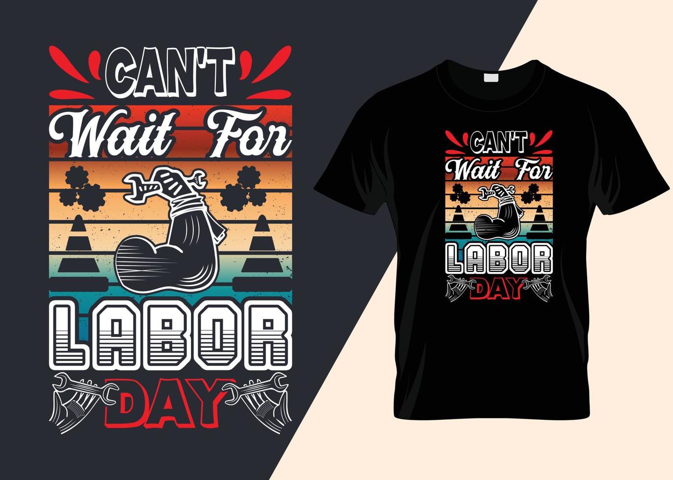 Can't Wait For Labor Day Typography T-shirt Design vector