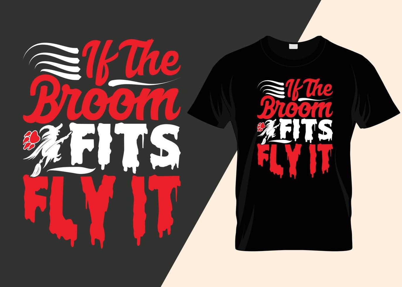 If The Broom Fits Fly It Halloween T-shirt Design. vector