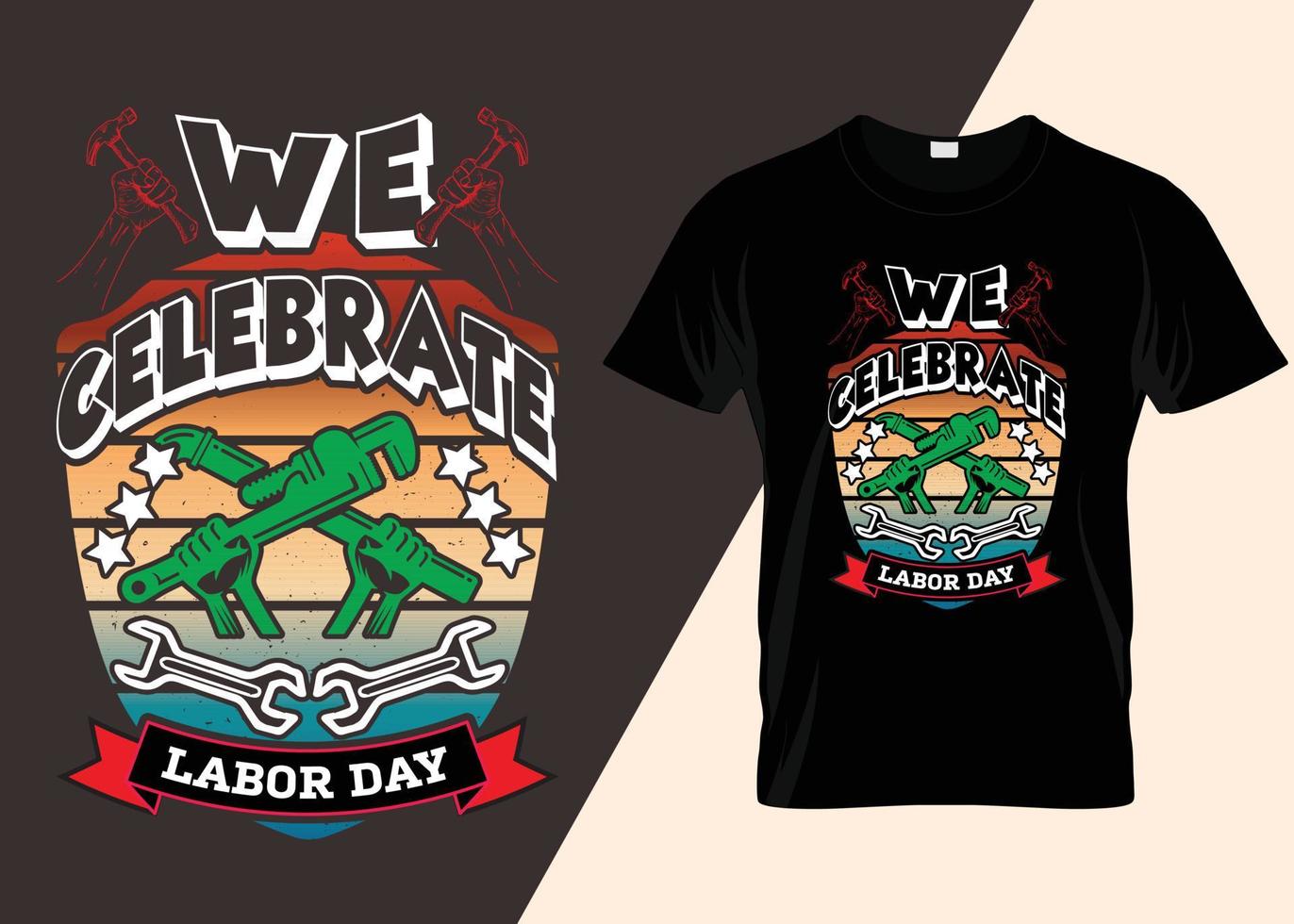 We Celebrate Labor Day Typography Design vector