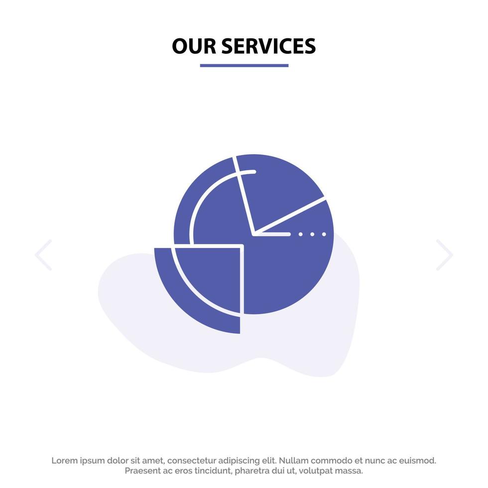Our Services Analysis Chart Data Diagram Monitoring Solid Glyph Icon Web card Template vector