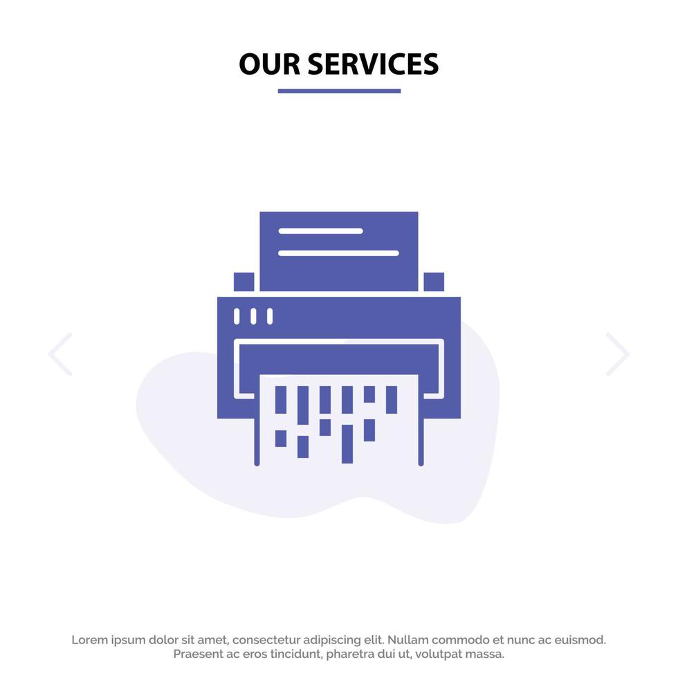 Our Services Confidential Data Delete Document File Information Shredder Solid Glyph Icon Web card Template vector