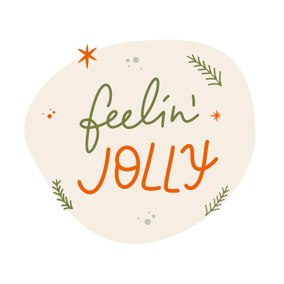 Feelin Jolly hand drawn lettering banner. Merry christmas text calligraphy inscription card design. vector