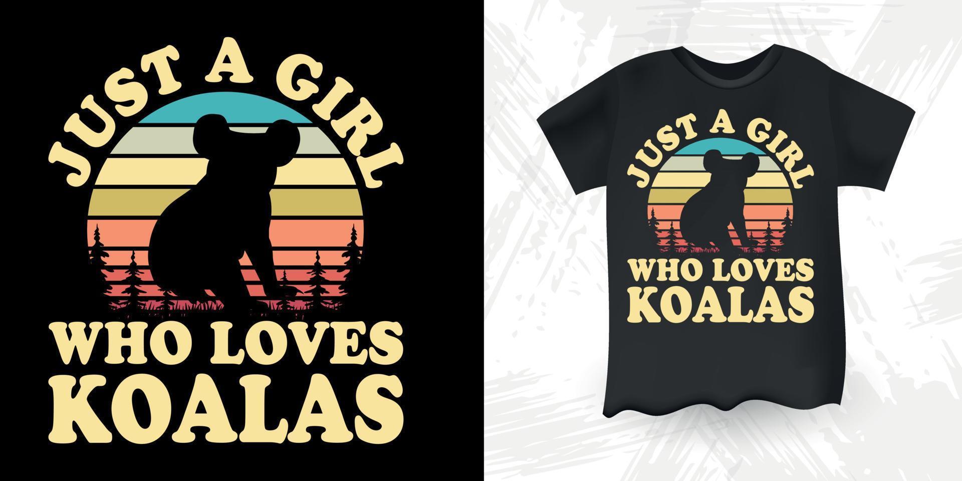 Just A Girl Who Loves Koalas Koala Bear T-Shirt Just A Girl Who Loves Koalas Koala Bear T-Shirt