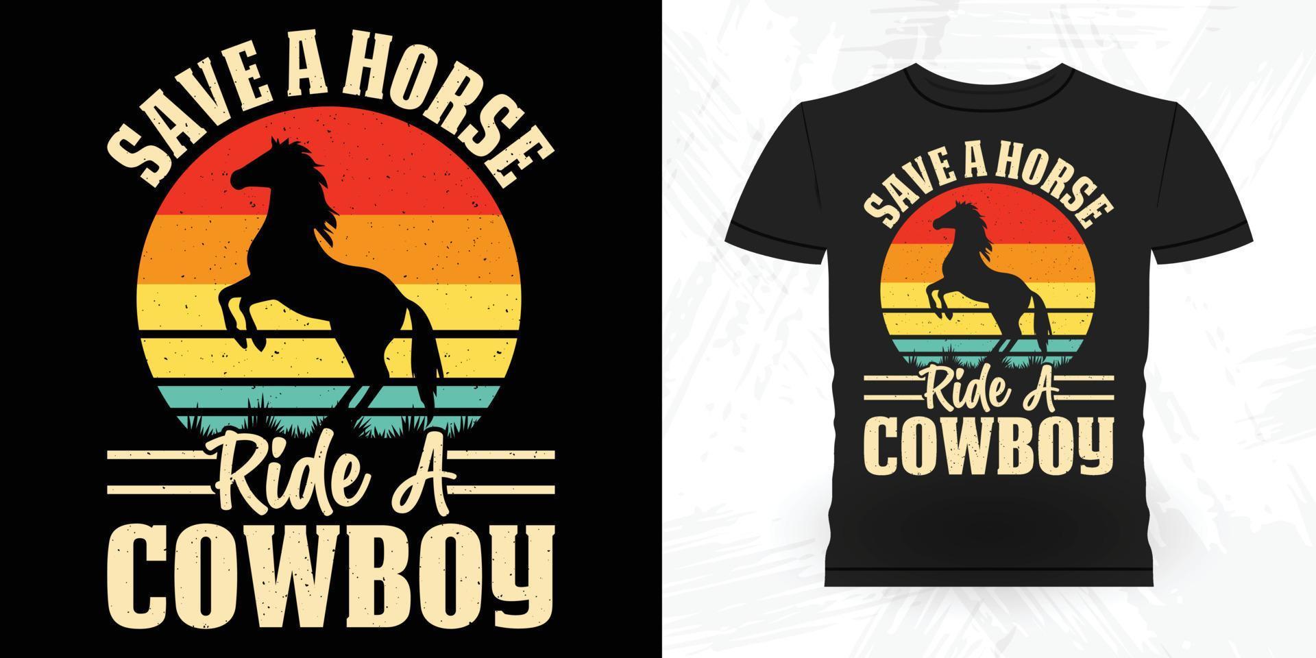 guardar un paseo a caballo vaquero divertido montar a caballo retro vintage diseño de camiseta de caballo vector