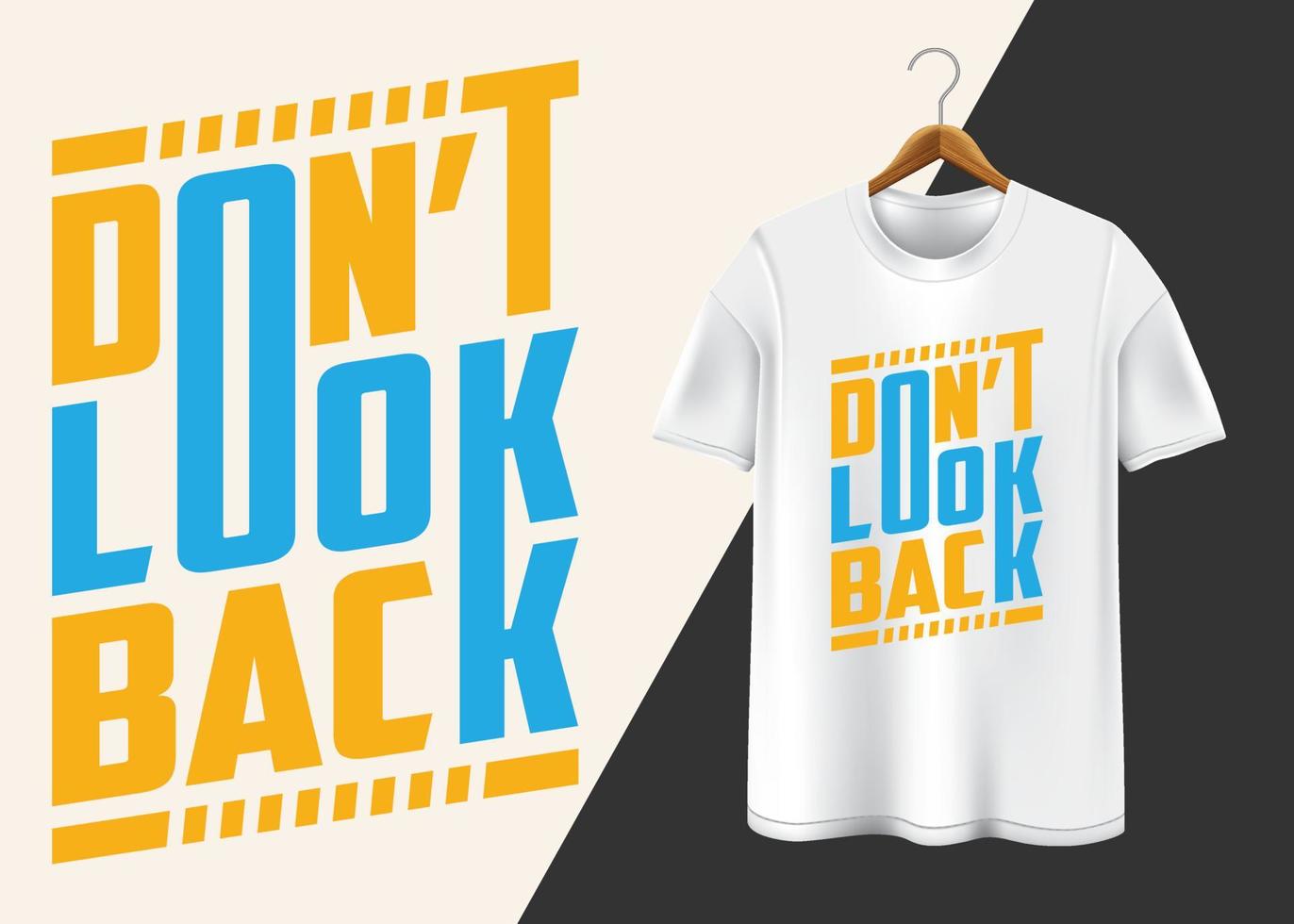 Don't look back typography T-shirt design vector