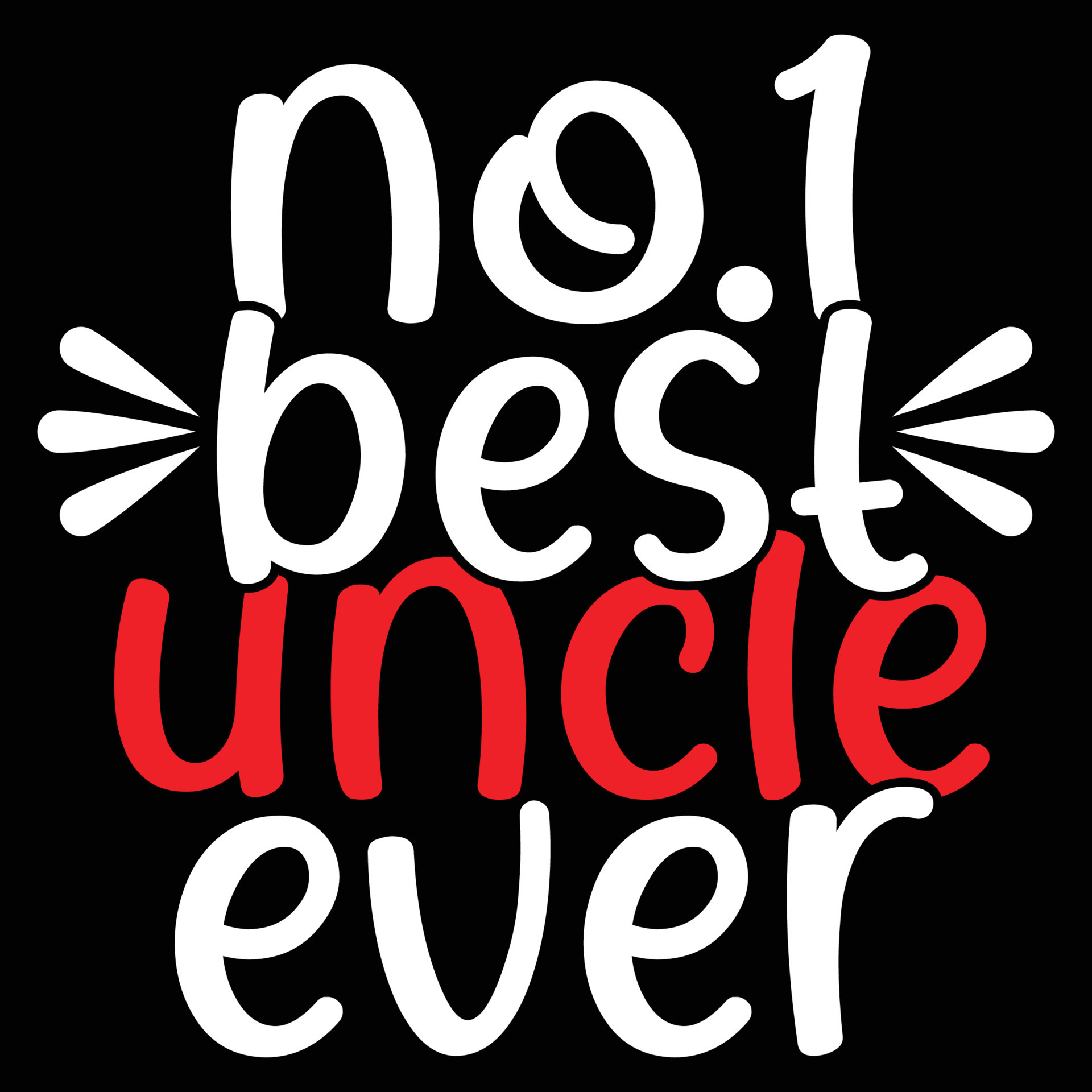 Best Uncle Ever Tee Shirt Greeting Quotes 14663322 Vector Art at Vecteezy